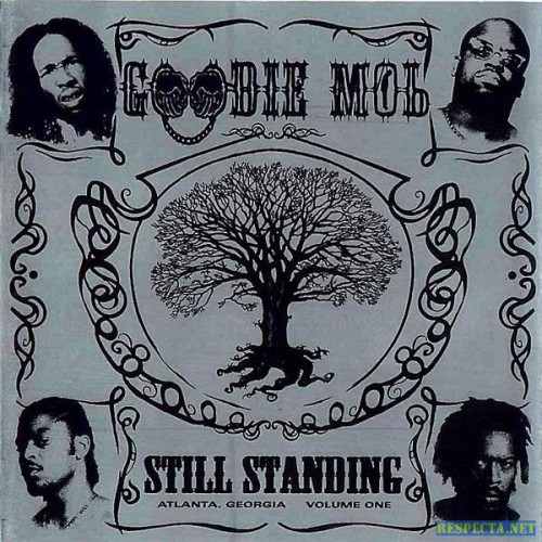 Still Standing - Goodie Mob (LaFace). 1998