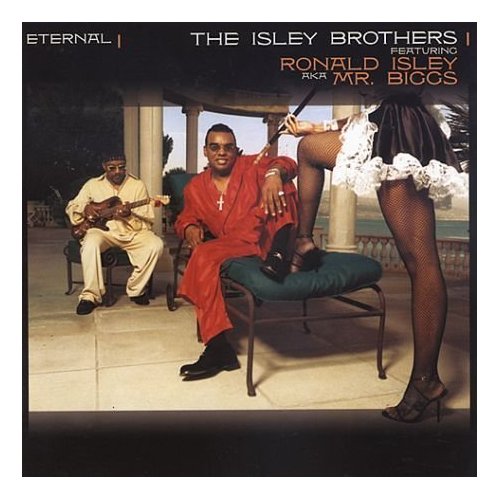 Eternal- Isley Brothers (Dreamworks). 2001