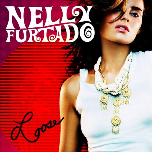 Loose - Nelly Furtado (Geffen). 2006