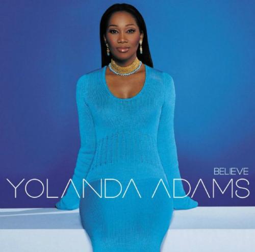 Believe - Yolanda Adams (Elektra). 2001